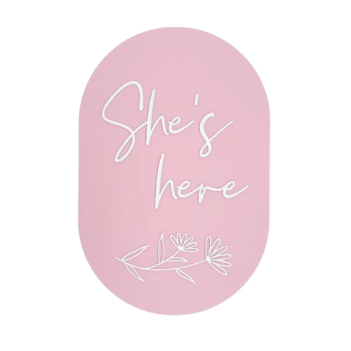 'She’s Here' Plaque | Wildflower Baby Pink