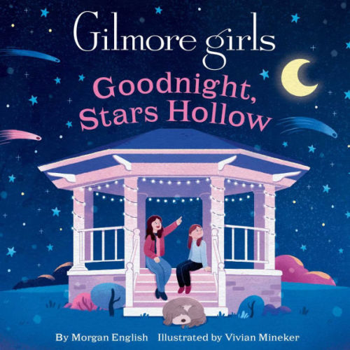 Gilmore Girls: Goodnight, Stars Hollow by Morgan English, Board Book | Barnes & Noble®