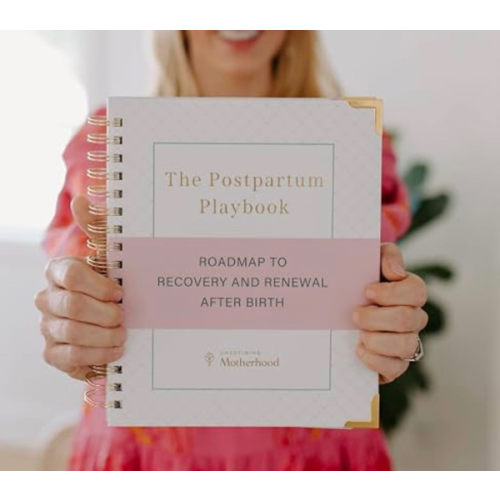 The Postpartum Playbook: Roadmap to Recovery & Renewal After Birth