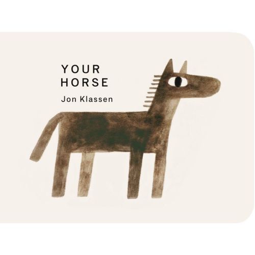 Your Horse - (Your Things) by Jon Klassen (Board Book)