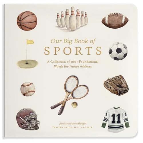 Our Big Book of Sports: A Collection of 100+ Foundational Words for Future Athletes (Tabitha Paige Children's Book Series)