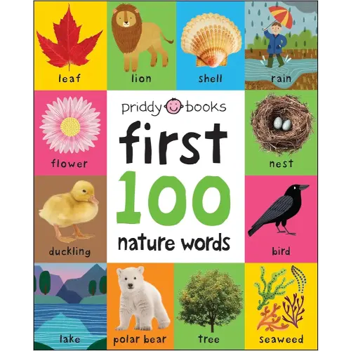 First 100 Nature Words: A padded book―perfect for little hands to hold