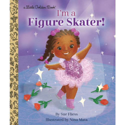 I'm a Figure Skater! (Little Golden Book) (Hardcover) | McNally Jackson Books