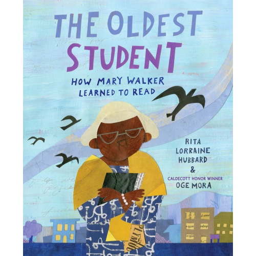OLDEST STUDENT: HOW MARY WALKER LEARNED TO READ, T