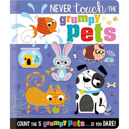 Never Touch the Grumpy Pets Board book – April 1, 2024