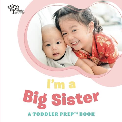 I'm a Big Sister: A Toddler Prep Book (Toddler Prep Books) Paperback – May 29, 2023
