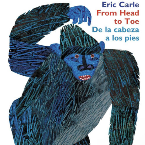 From Head to Toe/De la cabeza a los pies: An Energetic Picture Book About Animals and Movement (Spanish Edition)