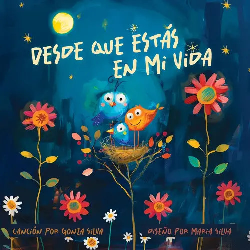 Desde que estás en mi vida: Libro de Cartón en Español para Bebés (0–3) | Cuento + Canción de Cuna para Dormir | Sing-Along Spanish Board Book