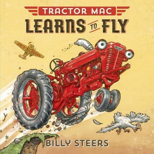 Tractor Mac Learns to Fly - by Billy Steers (Hardcover)