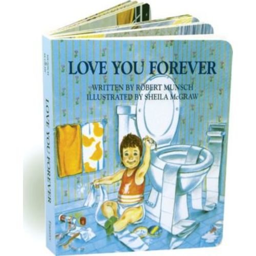Love You Forever by Robert Munsch