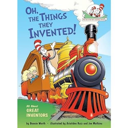 Oh, the Things They Invented!: All About Great Inventors (The Cat in the Hat's Learning Library)