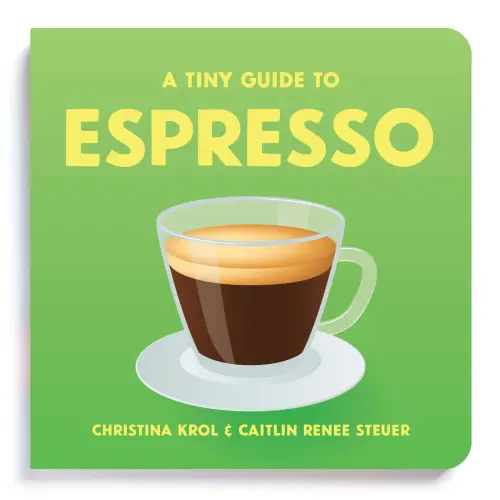 A Tiny Guide to Espresso | Board Book for Baby & Toddler – Chunky Deli