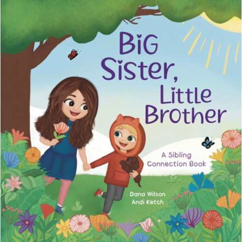 Big Sister, Little Brother: A Sibling Connection Book (Children's Connection Books)