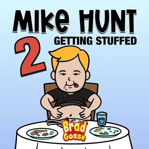 Mike Hunt 2: Getting Stuffed (Rejected Children's Books (Funny Books For Adults))