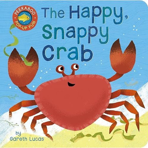 The Happy Snappy Crab: Peekaboo Pop-Up Fun! Board book – Pop up, September 3, 2019