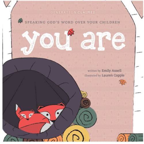 You Are: Speaking God’s Word over Your Children (Generation Claimed)