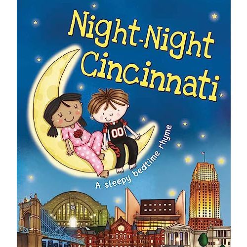 Night-Night Cincinnati: A Sweet Goodnight Board Book for Kids and Toddlers