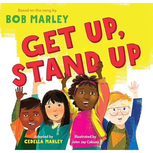 Get Up, Stand Up (Bob Marley Children's Books)