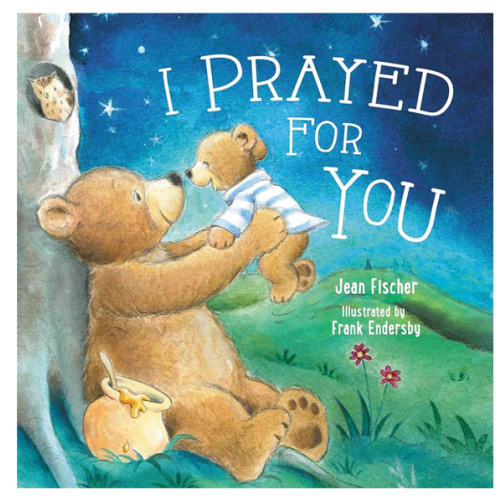 I Prayed for You