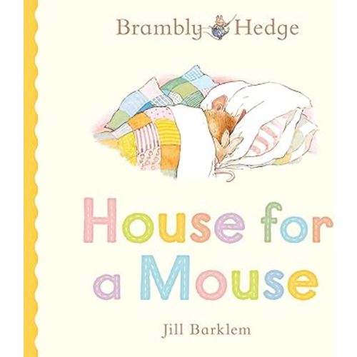 Brambly Hedge: House for a Mouse: A beautiful board book from the creator of Brambly Hedge