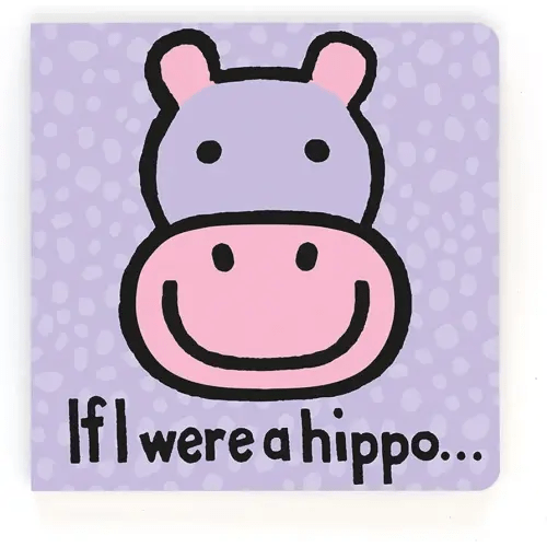 Jellycat If I were a Hippo: A Baby Touch and Feel Board Book Children's Book | Baby Gift