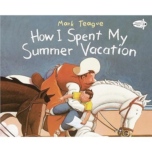 How I Spent My Summer Vacation (Dragonfly Books) Paperback – Picture Book, July 8, 1997