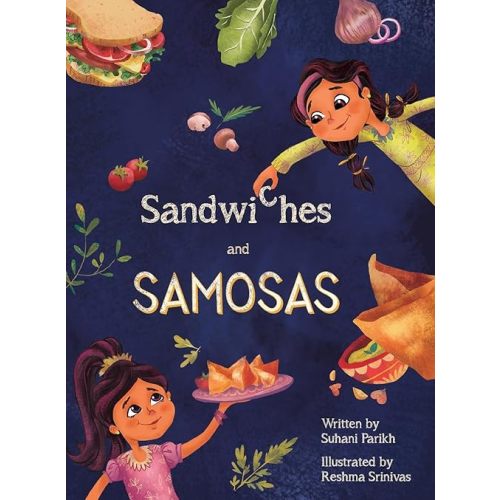 Sandwiches and Samosas Hardcover – Picture Book, April 1, 2021
