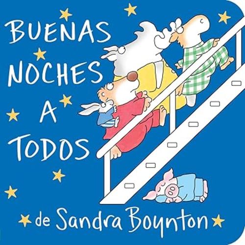 Buenas noches a todos / The Going to Bed Book (Spanish edition) Board book – February 1, 2004