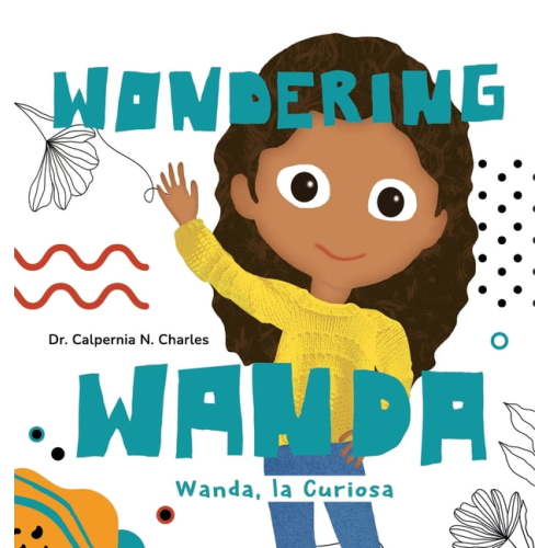Wanda, La Curiosa Wondering Wanda: Bilingual Children's Book - English Spanish, (Hardcover)