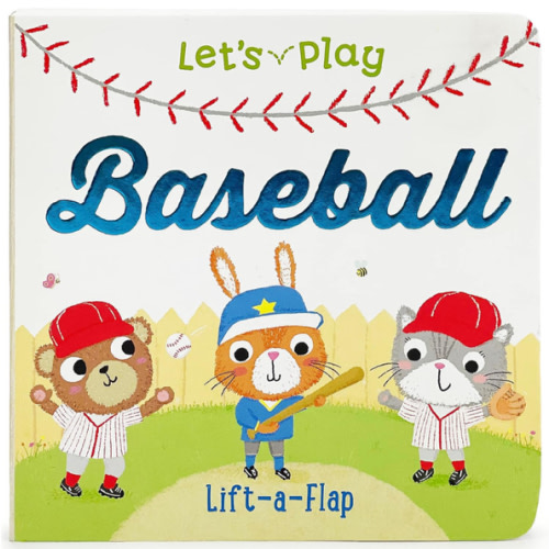 Let's Play Baseball! A Lift-a-Flap Board Book for Babies and Toddlers