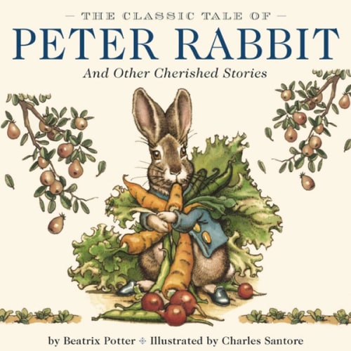 The Classic Tale of Peter Rabbit Hardcover: The Classic Edition by acclaimed Illustrator, Charles Santore (Charles Santore Children's Classics)