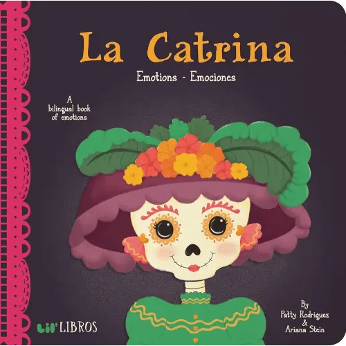 La Catrina: Emotions / Emociones (Bilingual: English/Spanish): A Bilingual Book of Emotions (La Catrina Series) (English and Spanish Edition)