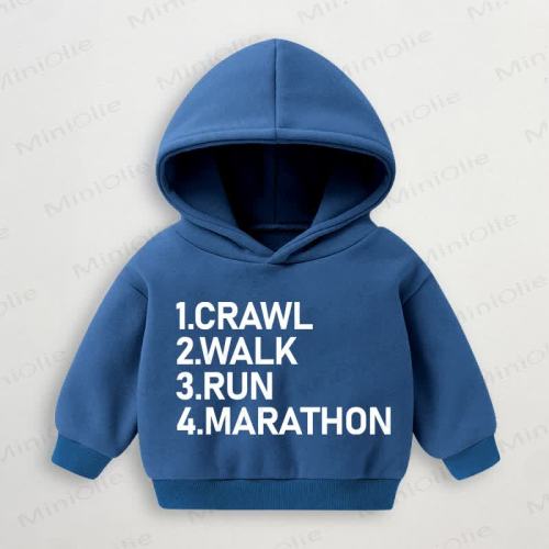 1.CRAWL 2. WALK 3. RUN 4.MARATHON Baby Toddler Blue Hoodie Sweatshirt