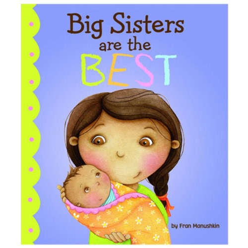 Big Sisters Are The Best