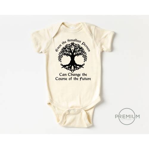 Even the Smallest Person Can Change the Course of the Future Onesie® | 100% Cotton - | Available in Toddler Shirt SS Onesie® or LS Onesie®