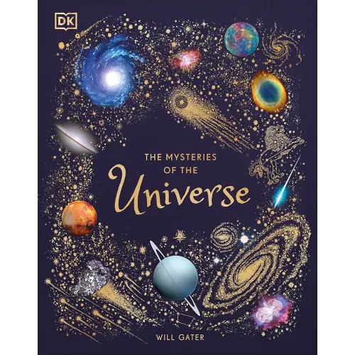 The Mysteries of the Universe: Discover the best-kept secrets of space