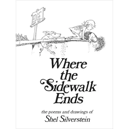 Where the Sidewalk Ends: Poems and Drawings
