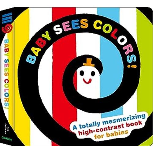 Baby Sees Colors: A totally mesmerizing high-contrast book for babies