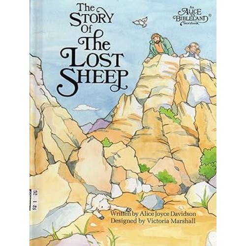 The story of the Lost Sheep (An Alice in bibleland storybook)