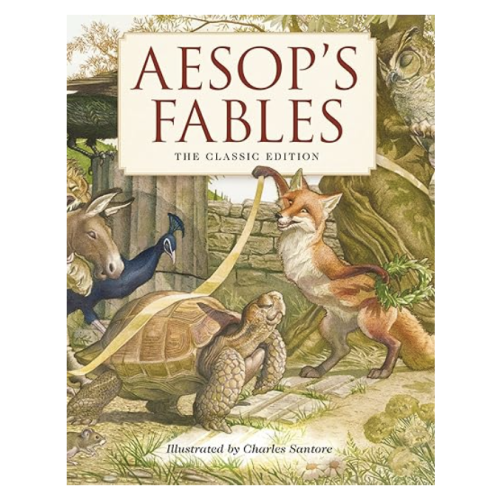 Aesop's Fables Hardcover: The Classic Edition by acclaimed illustrator, Charles Santore (Charles Santore Children's Classics)