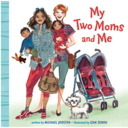 My Two Moms and Me by Michael Joosten, Izak Zenou, Board Book | Barnes & Noble®