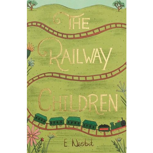 The Railway Children (Wordsworth Collector's Editions) Hardcover – September 6, 2018