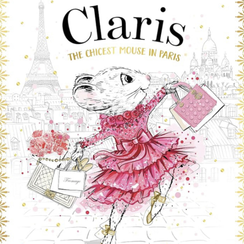 Claris: The Chicest Mouse in Paris: Claris #1