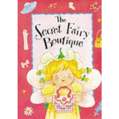 The Secret Fairy Boutique (How to Be... book by Penny Dann