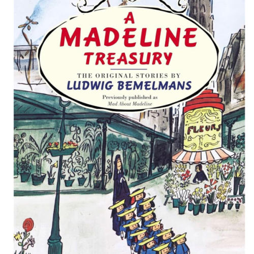 A Madeline Treasury: The Original Stories by Ludwig Bemelmans