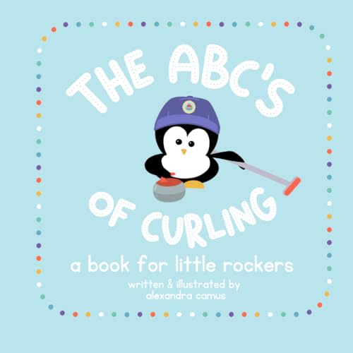 The ABCs of Curling: A book for little rockers
