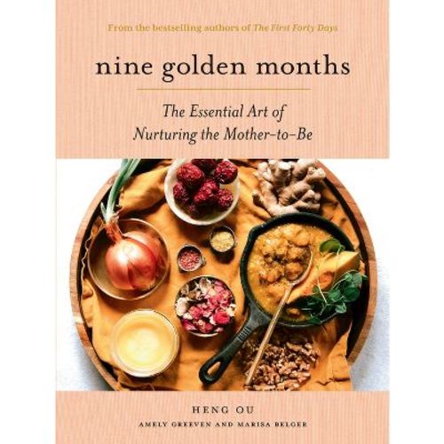 Nine Golden Months - by Heng Ou & Amely Greeven & Marisa Belger (Hardcover)