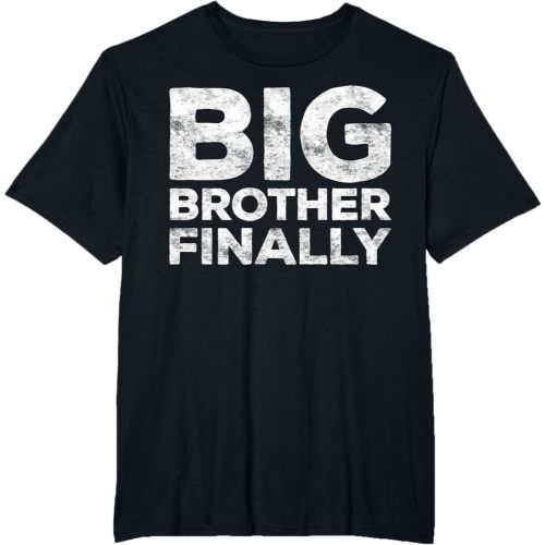 Big Brother Finally Shirt Men Boy Big Bro Again T-Shirt
