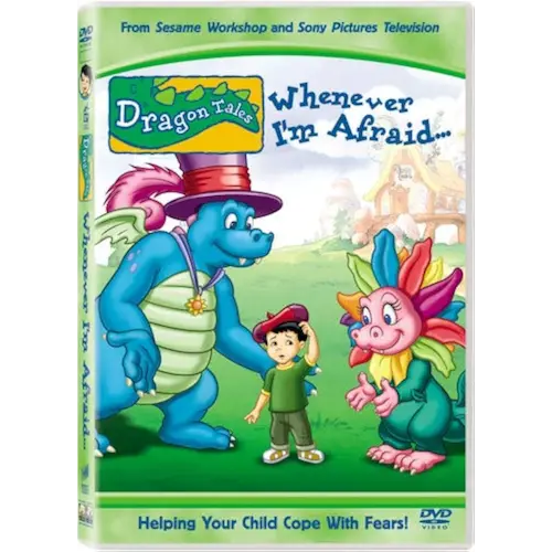 Dragon Tales : Whenever I'm Afraid