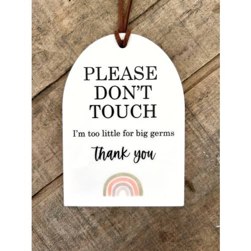 Please don’t touch tag / baby car seat tag / baby accessory / germs sign / Car Seat tag / Acrylic tag